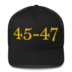 Dark MAGA - "45-47" Trucker Hat