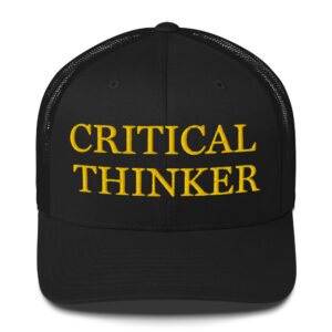 Dark MAGA - "Critical Thinker" Trucker Hat