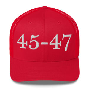 MAGA - "45-47" Trucker Hat