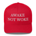 MAGA - "Awake Not Woke" Trucker Hat