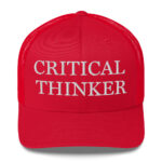 MAGA - "Critical Thinker" Trucker Hat