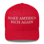 MAGA - "Make America Rich Again" Trucker Hat